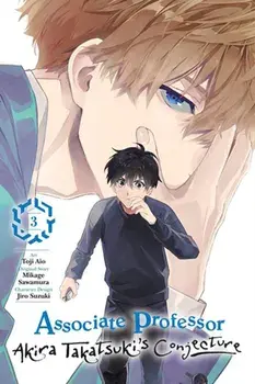 Associate Professor Akira Takatsuki's Conjecture, Vol. 3 (manga), Paperback/Mikage Sawamura