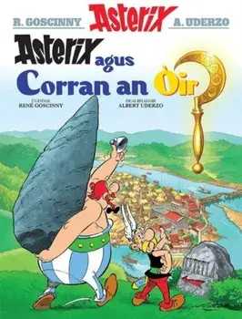 Asterix Agus an Corran OIr (Gaelic), Paperback/Rene Goscinny