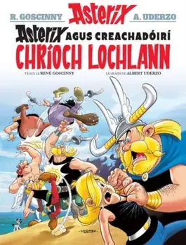 Asterix Agus Creachadoiri Chrioch Lochlann (Asterix i Ngaeilge / Asterix in Irish), Paperback/Rene Goscinny