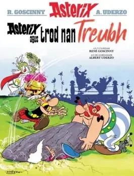Asterix Agus Trod Nan Treubh (Asterix Sa Gaidhlig / Asterix in Gaelic), Paperback/Rene Goscinny