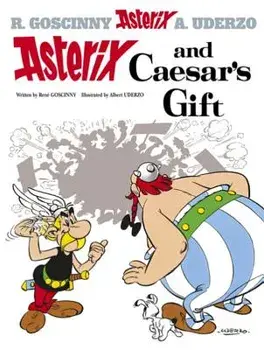 Asterix: Asterix and Caesar's Gift. Album 21, Hardback/Rene Goscinny