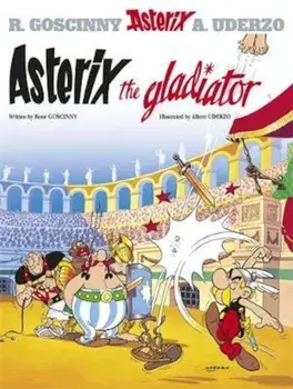 Asterix: Asterix The Gladiator, Hardcover/Rene Goscinny