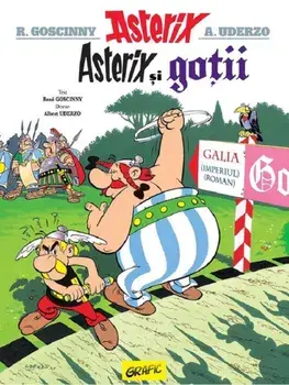 Asterix si gotii. Seria Asterix. Volumul 3/Rene Goscinny