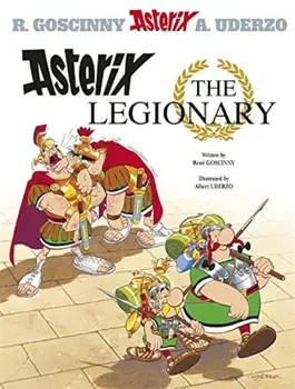Asterix the Legionary, Hardcover/Rene Goscinny