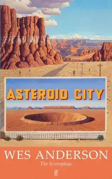 Asteroid City. Main - Re-issue, Paperback/Wes Anderson