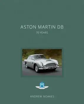 Aston Martin DB. 70 Years, Hardback/Andrew Noakes