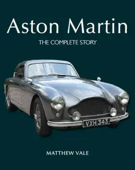 Aston Martin. The Complete Story, Hardback/Matthew Vale
