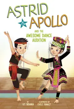 Astrid and Apollo and the Awesome Dance Audition, Paperback/V. T. Bidania