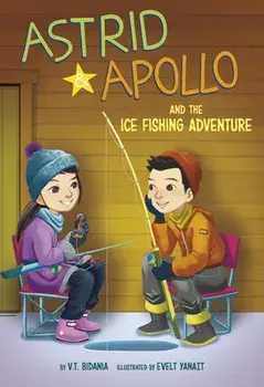 Astrid and Apollo and the Ice Fishing Adventure, Paperback/V. T. Bidania