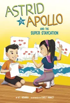 Astrid and Apollo and the Super Staycation, Paperback/V. T. Bidania