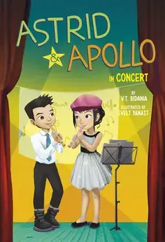 Astrid and Apollo in Concert, Paperback/V. T. Bidania