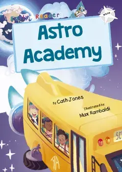 Astro Academy. (White Early Reader), Paperback/Cath Jones
