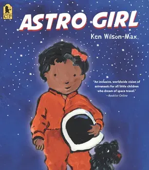 Astro Girl, Paperback/Ken Wilson-Max