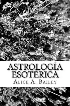 Astrolog a Esot rica, Paperback/Alice A. Bailey