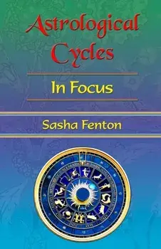 Astrological Cycles in Focus, Paperback/Sasha Fenton