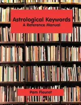 Astrological Keywords: A Reference Manual, Paperback/Pam Fleuret