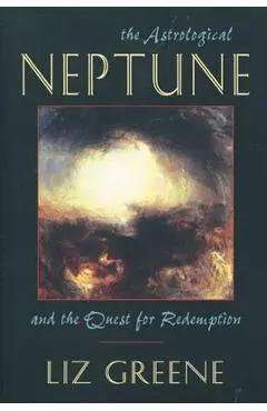 Astrological Neptune and the Quest for Redemption - Liz Greene