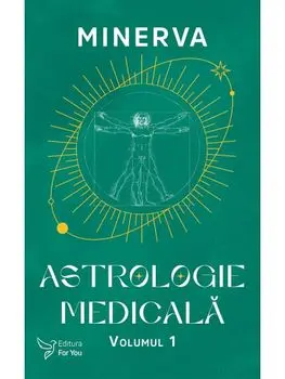 Astrologie medicala. Volumul 1/Minerva