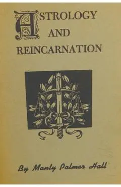 Astrology And Reincarnation - Manly P. Hall