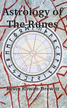 Astrology of The Runes, Paperback/Kevin Rowan-Drewitt