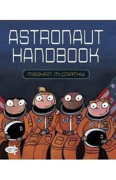 Astronaut Handbook - Meghan Mccarthy