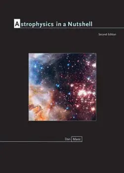 Astrophysics in a Nutshell: Second Edition, Hardcover (2nd Ed.)/Dan Maoz