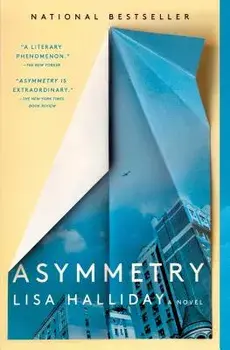 Asymmetry, Paperback/Lisa Halliday