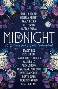 At Midnight: 15 Beloved Fairy Tales Reimagined, Paperback/Rory Power
