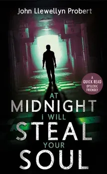At Midnight I Will Steal Your Soul, Paperback/John Llewellyn Probert