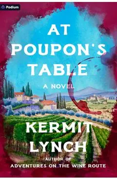 At Poupon's Table - Kermit Lynch
