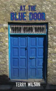 At the Blue Door, Hardback/Terry Wilson
