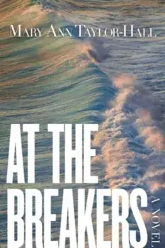 At The Breakers. A Novel, Paperback/Mary Ann Taylor-Hall