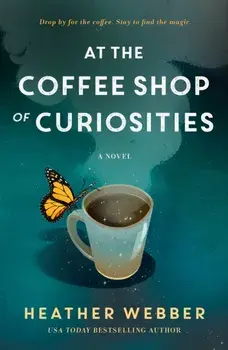 At the Coffee Shop of Curiosities, Paperback/Heather Webber