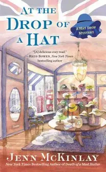 At the Drop of a Hat/Jenn McKinlay