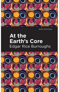 At the Earth's Core - Edgar Rice Burroughs