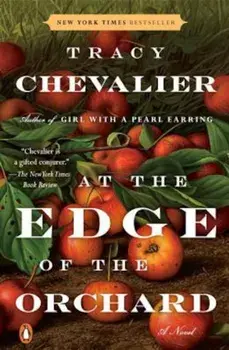 At the Edge of the Orchard, Paperback/Tracy Chevalier