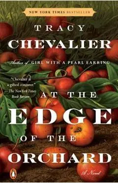 At the Edge of the Orchard - Tracy Chevalier