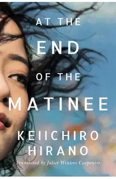 At the End of the Matinee - Keiichiro Hirano