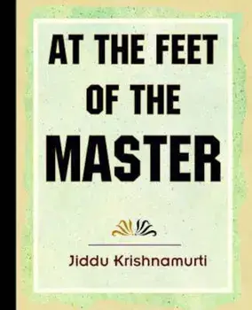 At the Feet of the Master - Krishnamurti, Paperback/Jiddu Krishnamurti