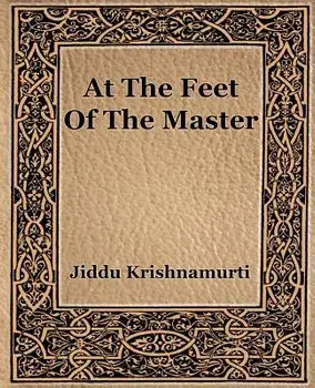 At the Feet of the Master, Paperback/Jiddu Krishnamurti