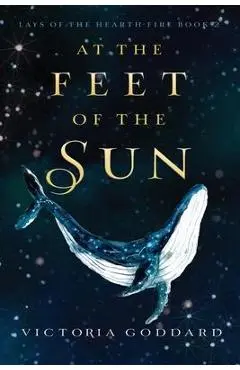 At the Feet of the Sun - Victoria Goddard