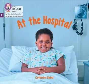 At the Hospital. Foundations for Phonics, Paperback/Catherine Baker