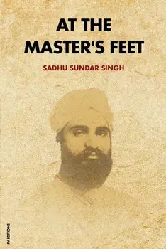 At The Master's Feet: Easy to Read Layout, Paperback/Sadhu Sundar Singh