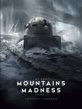 At the Mountains of Madness Vol. 2, Hardback/Francois Baranger