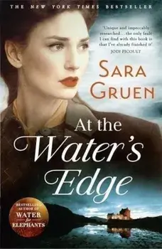 At the Water's Edge/Sara Gruen
