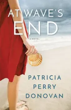 At Wave's End. A Novel, Paperback/Patricia Perry Donovan