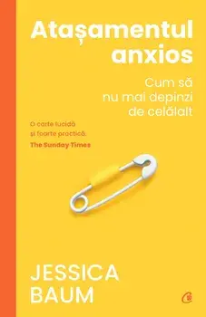Atasamentul anxios. Cum sa nu mai depinzi de celalalt/Jessica Baum
