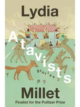 Atavists. Stories, Hardback/Lydia Millet