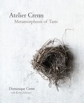 Atelier Crenn: Metamorphosis of Taste, Hardcover/Dominique Crenn