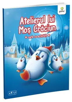 Atelierul lui Mos Craciun. Carte cu activitati/***